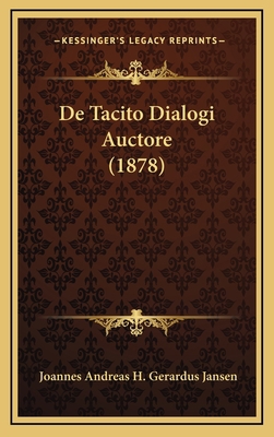 De Tacito Dialogi Auctore (1878) [Latin] 1169062938 Book Cover