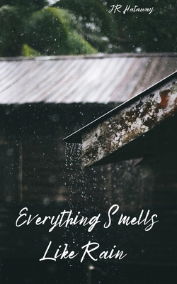Everything Smells Like Rain B0DBKXFNW4 Book Cover