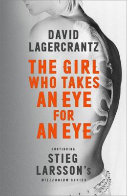 Millennium 5 : The Girl Who Takes an Eye for an... 0857056425 Book Cover