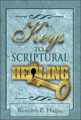 Keys to Scriptural Healing 0892762004 Book Cover