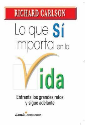 Lo Que Si Importa en la Vida = What about the B... [Spanish] 9681912322 Book Cover