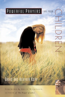 Powerful Prayers for Your Children 1578568501 Book Cover