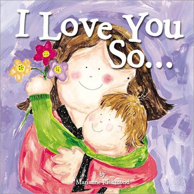 I Love You So... 0976310171 Book Cover