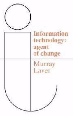 Information Technology: Agent of Change 1139163663 Book Cover