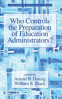 Who Controls the Preparation of Education Admin... 1641136944 Book Cover