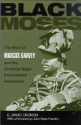 Black Moses: The Story of Marcus Garvey and the... 0299012115 Book Cover