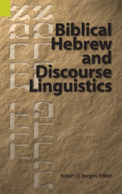Biblical Hebrew and Discourse Linguistics 1556715358 Book Cover
