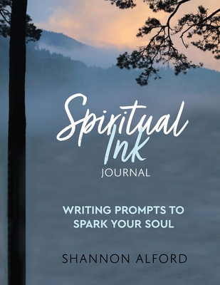 Spiritual Ink Journal: Writing Prompts to Spark... 1633379116 Book Cover