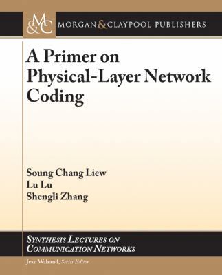 A Primer on Physical-Layer Network Coding 1627050914 Book Cover