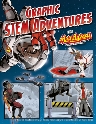 Graphic STEM Adventures with Max Axiom, Super S... 1496666623 Book Cover