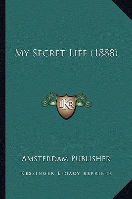 My Secret Life (1888) 1166313107 Book Cover