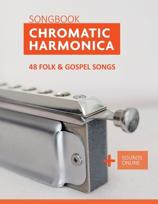 Chromatic Harmonica Songbook - 48 Folk and Gosp... B09HL78NLY Book Cover