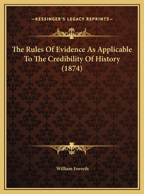 The Rules Of Evidence As Applicable To The Cred... 1169653588 Book Cover