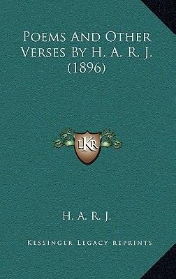 Poems And Other Verses By H. A. R. J. (1896) 1165504073 Book Cover