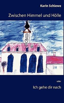Zwischen Himmel und Hölle [German] 3837014738 Book Cover