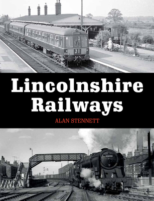 Lincolnshire Railways 1785000829 Book Cover