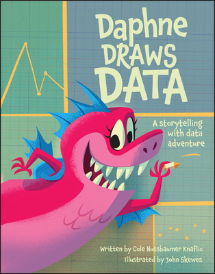 Daphne Draws Data: A Storytelling with Data Adv... 1394215304 Book Cover