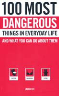 100 Most Dangerous Things 1740454227 Book Cover