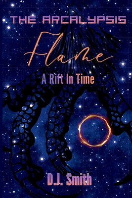 The Arcalypsis Flame: A Rift in Time 1738051560 Book Cover