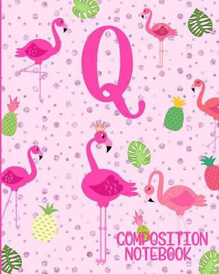 Composition Notebook Q: Pink Flamingo Initial Q... 1073076008 Book Cover