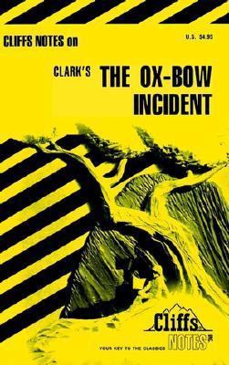 Cliffs Notes on Clark's The Ox-Bow Incident 0822009714 Book Cover