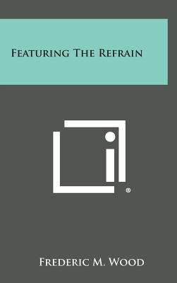 Featuring The Refrain 1258617765 Book Cover
