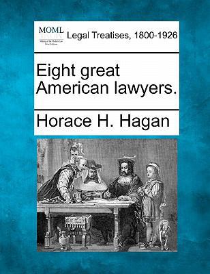 Eight Great American Lawyers. 1240120052 Book Cover