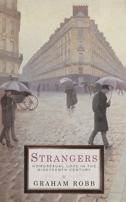 Strangers: Homosexual Love in the Nineteenth Ce... 0330482246 Book Cover