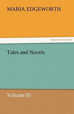 Tales and Novels - Volume 05 3842471386 Book Cover