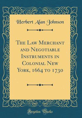 The Law Merchant and Negotiable Instruments in ... 0332703789 Book Cover