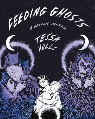 Feeding Ghosts: A Graphic Memoir 0374601658 Book Cover