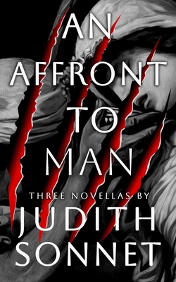 An Affront To Man: Three Horror Novellas B0DYYVRVQ4 Book Cover