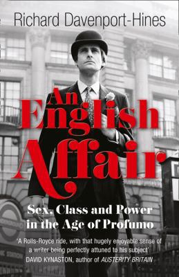 An English Affair: Sex, Class and Power in the ... 0007435851 Book Cover