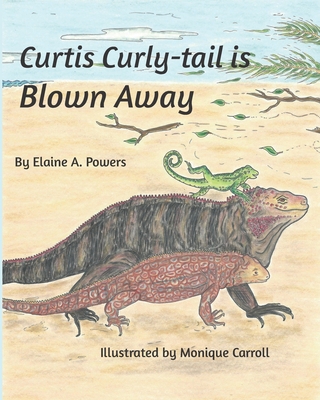 Curtis Curly-tail is Blown Away B08FXG7FJN Book Cover