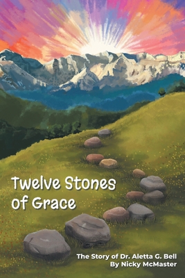 Twelve Stones of Grace B0FM7F1KTT Book Cover