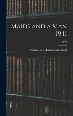 Maids and a Man 1941; 1941 1013892992 Book Cover