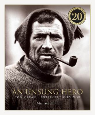 An Unsung Hero: Tom Crean: Antarctic Survivor -... 0717186458 Book Cover