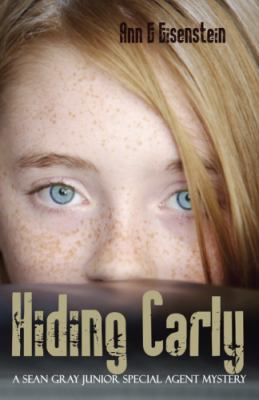 Hiding Carly, a Sean Gray Special Junior Agent ... 1935711253 Book Cover