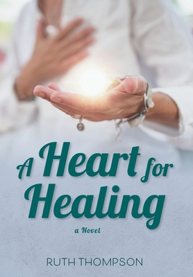 A Heart for Healing 1039122264 Book Cover