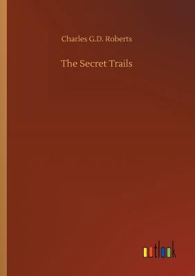 The Secret Trails 3732679276 Book Cover