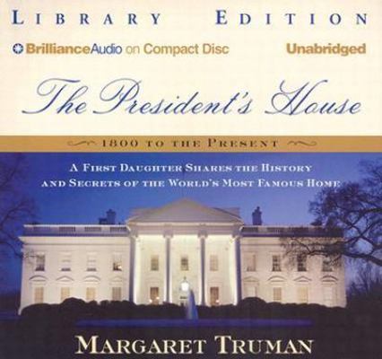 The President's House: A First Daughter Shares ... 1593551630 Book Cover