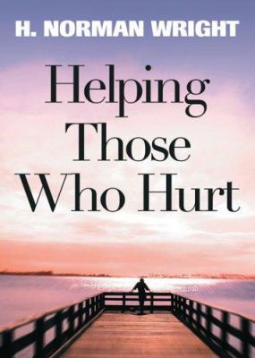 Helping Those Who Hurt: Reaching Out to Your Fr... 0764203061 Book Cover