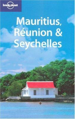 Lonely Planet Mauritius, Reunion & Seychelles 1741047277 Book Cover