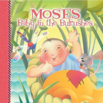 Moses Baby in the Bulrushes 1403709637 Book Cover