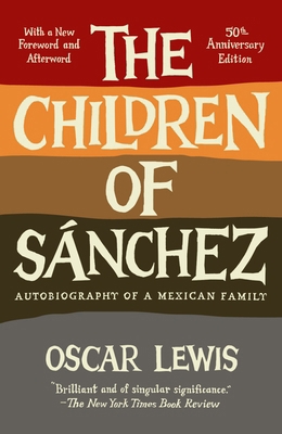 The Children of Sanchez: Autobiography of a Mex... 0307744531 Book Cover