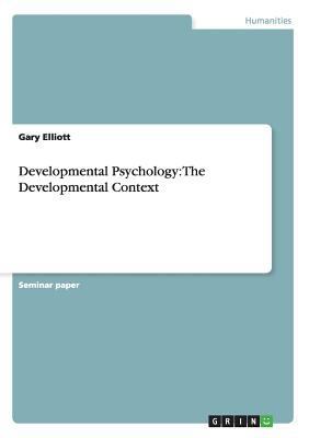 Developmental Psychology: The Developmental Con... 3656683271 Book Cover