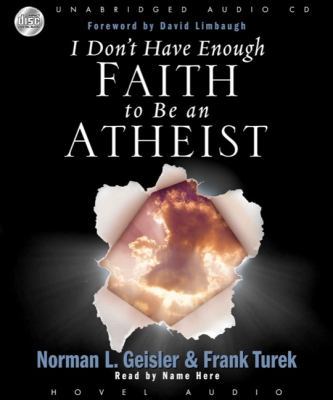 I Don't Have Enough Faith to Be an Atheist 1596444002 Book Cover