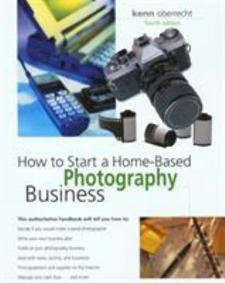 How to Start a Home-Based Photography Business 0762724838 Book Cover