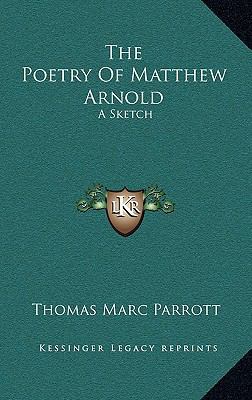 The Poetry Of Matthew Arnold: A Sketch 116878610X Book Cover