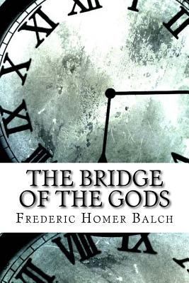 The Bridge of the Gods 1974489949 Book Cover